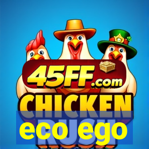 eco ego